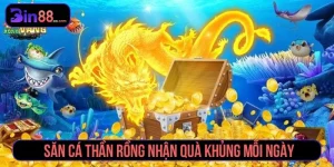 Săn cá thần rồng